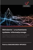 Wdrozenie i uruchomienie systemu informatycznego: W wirtualnej sieci prywatnej wieloprotokolowe przelaczanie etykiet z instytucji szkolnych w odniesieniu do Kabindy (Polish Edition) 3639786637 Book Cover