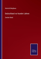 Deütschland vor hundert Jahren: Zweiter Band 3375114087 Book Cover