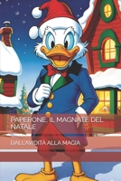 PAPERONE, IL MAGNATE DEL NATALE: DALL'AVIDITÀ ALLA MAGIA (Italian Edition) B0FBHTBL13 Book Cover