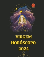 Virgem Horóscopo 2024 (Portuguese Edition) B0CLNRVL9S Book Cover