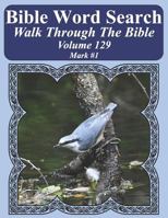 Bible Word Search Walk Through the Bible Volume 129: Mark #1 Extra Large Print 172391052X Book Cover