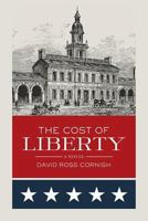 The Cost of Liberty: A Novel 1977783414 Book Cover