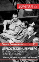 Le procès de Nuremberg et la notion de crime contre l'humanité: L'Allemagne nazie sur le banc des accusés 2806259754 Book Cover