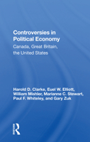 Controversies in Political Economy: Canada, Great Britain, the United States 0367163055 Book Cover