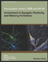 Transcription Factors CREB and NF-KB : Involvement in Synaptic Plasticity and Memory Formation 1608054187 Book Cover
