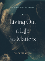 Living Out a Life That Matters 0802437575 Book Cover
