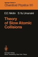 Theory of Slow Atomic Collisions 3642820476 Book Cover