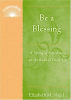 Be a Blessing: A Spring of Refreshment on the Road of Daily Life 0809144212 Book Cover