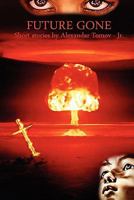 Future Gone 1442133929 Book Cover