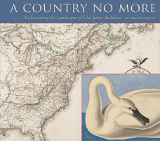 A Country No More: Rediscovering the Landscapes of John James Audubon 1938086805 Book Cover