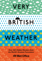 Very British Weather: Over 365 Hidden Wonders from the World’s Greatest Forecasters 152910761X Book Cover