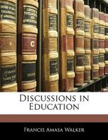 Discussions in Education - Primary Source Edition 1145701493 Book Cover