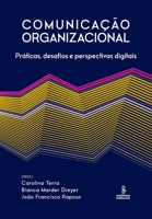 Comunicação organizacional - Práticas, desafios e perspectivas digitais 655549039X Book Cover