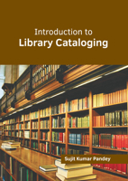 Introduction to Library Cataloging 1647288673 Book Cover