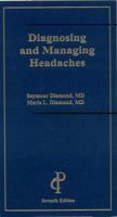 Diagnosing and Managing Headaches 1884735606 Book Cover