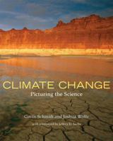 Climate Change: Picturing the Science 0393331253 Book Cover