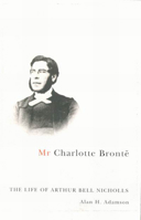 Mr Charlotte Bronte: The Life of Arthur Bell Nicholls 0773533656 Book Cover