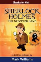 Sherlock Holmes adapt� pour les enfants: Le Ruban Mouchet� Large Print Edition 1543114571 Book Cover