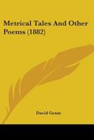 Metrical Tales, and Other Poems; 1164914413 Book Cover