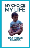 My Choice My Life 163832414X Book Cover