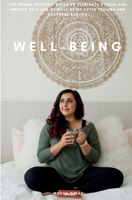 Well-being: The brown person's guide to eliminate stress and awaken to a life of well-being after trauma and cultural blocks B09TMSBK38 Book Cover