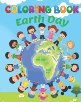 Earth Day Coloring Book for Kids ages 4-8: An Earth Day Book for Kids features 30 beautiful illustrations to color and have fun B091WJ53NN Book Cover