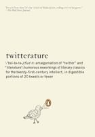 Twitterature: The World's Greatest Books Retold Through Twitter 0141047712 Book Cover