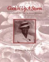 Cookin' Up a Storm: The Life & Recipes of Annie Johnson 0965738701 Book Cover