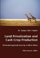 Land Privatization and Cash Crop Production 3836435446 Book Cover