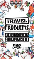 Travel Problems Airports and Planes 1949128113 Book Cover