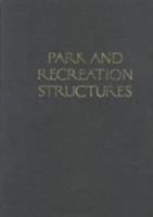 Park and Recreation Structures : Administration and Basic Service Facilities : Recreational and Cultural Facilities : Overnight and Organized Camp 1568981716 Book Cover