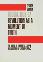 Russia, 1905-07: Revolution as a moment of truth (The roots of otherness, Russia's turn of century) 0300036612 Book Cover