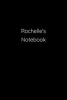 Rochelle's Notebook: Notebook / Journal / Diary - 6 x 9 inches (15,24 x 22,86 cm), 150 pages. 1692289403 Book Cover