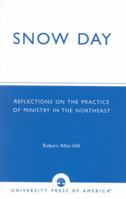Snow Day: Reflections on the Practice of Ministry in the Northeast 0761824928 Book Cover