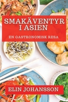 Smakäventyr i Asien: En Gastronomisk Resa 1835796036 Book Cover