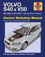 Haynes Volvo S40 & V50 Petrol & Diesel (Mar '04-'13) Repair Manual (Paperback) 1785214438 Book Cover