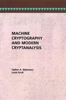 Machine Cryptography and Modern Cryptanalysis (Artech House Telecom Library) 0890061610 Book Cover