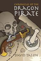 Chronicles of the Dragon Pirate 1626520909 Book Cover