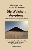 Die Weisheit Ägyptens: Die Weisheit Ägyptens (German Edition) 3956120612 Book Cover