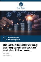 Die aktuelle Entwicklung der digitalen Wirtschaft und des E-Business (German Edition) 6630207262 Book Cover