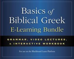 Basics of Biblical Greek E-Learning Bundle: Grammar, Video Lectures, and Interactive Workbook 031051598X Book Cover