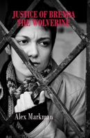 Justice of Brenda The Wolverine 1926720547 Book Cover