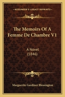 The Memoirs Of A Femme De Chambre V1: A Novel 0548872708 Book Cover