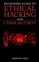 Beginners Guide To Ethical Hacking And Cyber Security B08HGLPWD9 Book Cover