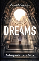Dreams Interpretation Book: A Comprehensive Guide to Dream Interpretation B0CMHP68T7 Book Cover