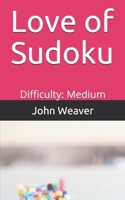 Love of Sudoku: Difficulty: Medium B0921YVQMC Book Cover