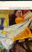 Gillian Clarke: Selected Poems (Poetry Signatures) 0856355941 Book Cover