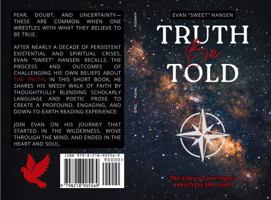 Truth Be Told: The story of one man's search for the truth B0GL2X9VBT Book Cover