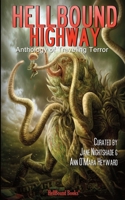 HellBound Highway: Anthology of Traveling Terror 1966296223 Book Cover
