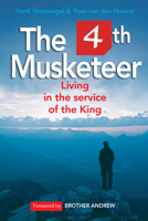 The 4th Musketeer: Living in the Service of the King 0857216740 Book Cover